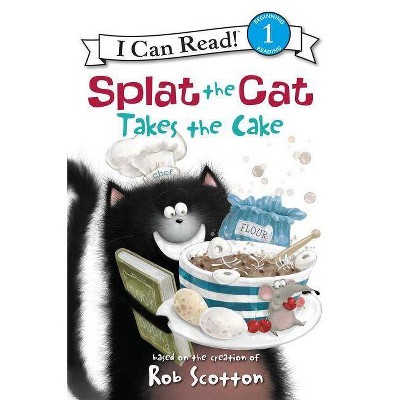 Splat the Cat Takes the Cake - (I Can Read Level 1) by  Rob Scotton (Hardcover)