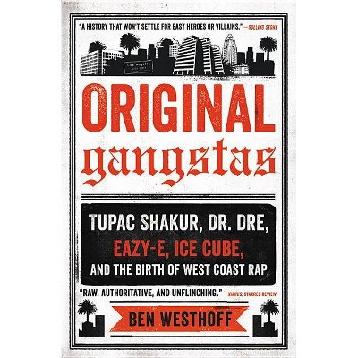 Original Gangstas - by  Ben Westhoff (Paperback)