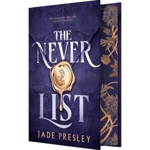 The Never List (Deluxe Limited Edition) - by  Jade Presley (Hardcover) - 1 of 1