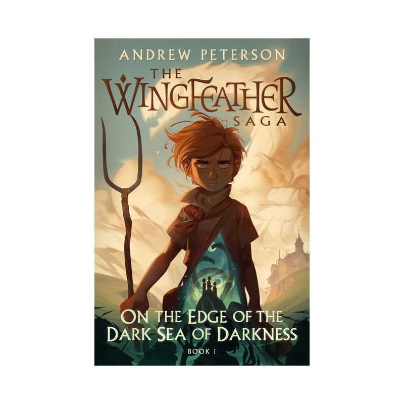 On the Edge of the Dark Sea of Darkness - (Wingfeather Saga) by Andrew Peterson, 1 of 2