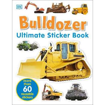 Ultimate Sticker Book: Bulldozer - by  DK (Paperback)