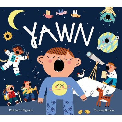 Yawn - by  Patricia Hegarty (Hardcover)