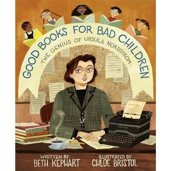 Good Books for Bad Children - by  Beth Kephart (Hardcover)