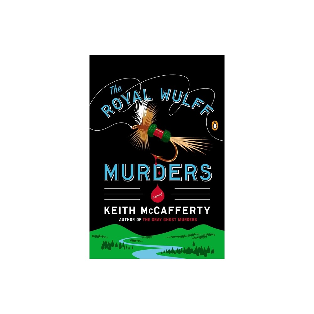 The Royal Wulff Murders - (Sean Stranahan Mystery) by Keith McCafferty (Paperback)