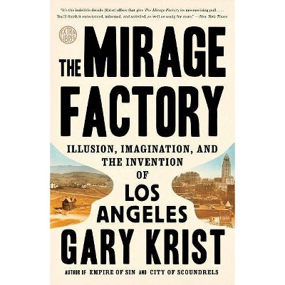 The Mirage Factory - by  Gary Krist (Paperback)