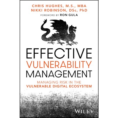 Effective Vulnerability Management - by  Chris Hughes & Nikki Robinson (Paperback)