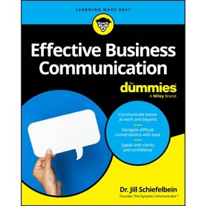 Effective Business Communication for Dummies - by  Jill Schiefelbein (Paperback) - 1 of 1