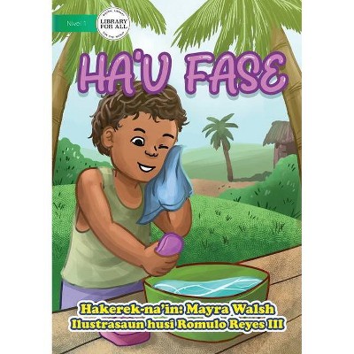 Ha'u Fase - I Wash - by  Mayra Walsh (Paperback)