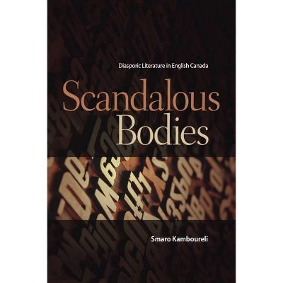 Scandalous Bodies - (Transcanada) by  Kamboureli (Paperback)