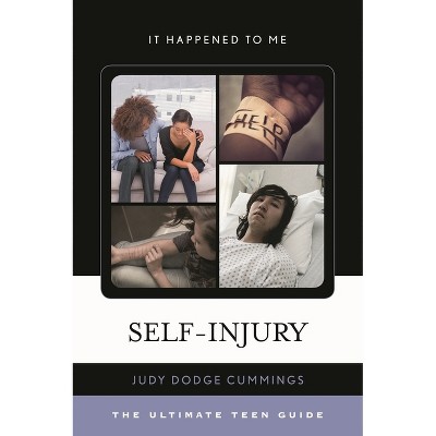 Self-Injury - (It Happened to Me) by  Judy Dodge Cummings (Hardcover)