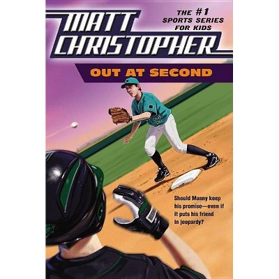 Out at Second - (Matt Christopher Sports Classics) by  Matt Christopher (Paperback)