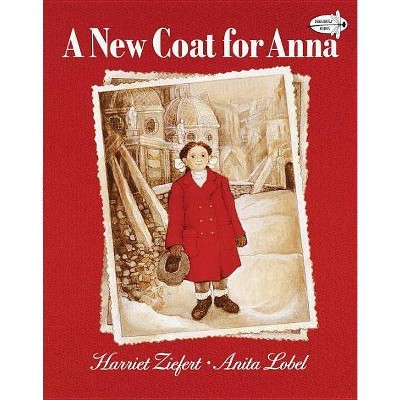 A New Coat for Anna - by  Harriet Ziefert (Paperback)