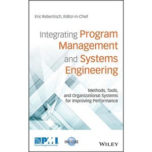 Integrating Program Management and Systems Engineering - (Hardcover) - 1 of 1