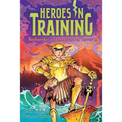 Hephaestus and the Island of Terror, 10 - (Heroes in Training) by  Joan Holub & Suzanne Williams (Paperback)