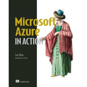 Microsoft Azure in Action - by  Lars Klint (Paperback) - 1 of 1