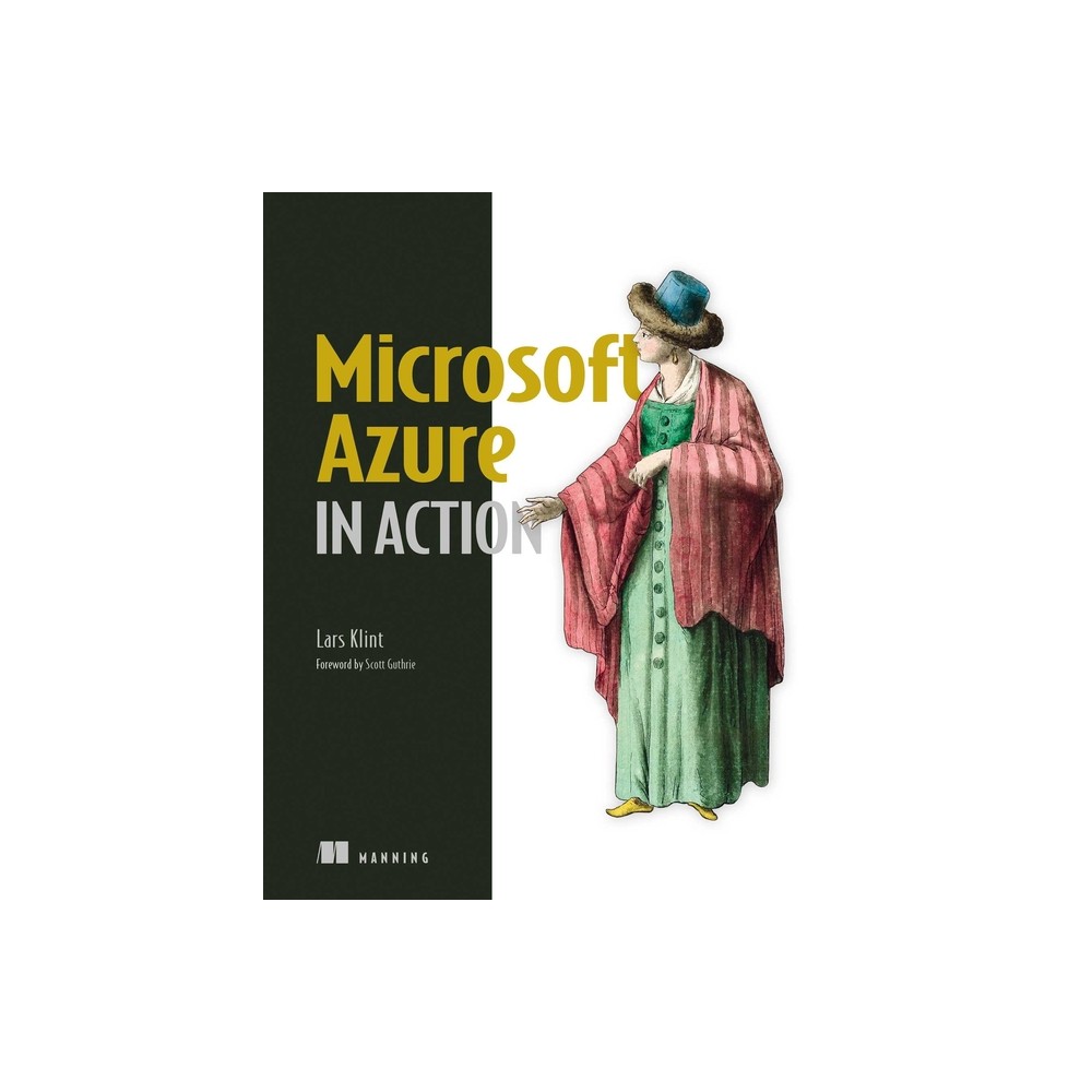 Microsoft Azure in Action - by Lars Klint (Paperback)
