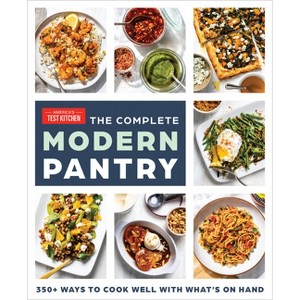 The Complete Modern Pantry - by  America's Test Kitchen (Paperback) - 1 of 1