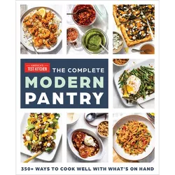 The Complete Modern Pantry - by  America's Test Kitchen (Paperback)