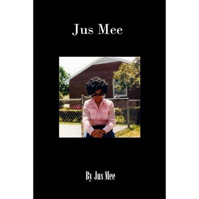 Jus Mee - (Paperback)