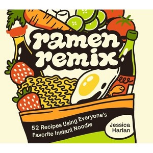 Ramen Remix - by  Jessica Harlan (Hardcover) - 1 of 1