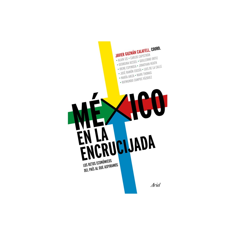 Mxico En La Encrucijada: Los Retos Econmicos del Pas Al Que Aspiramos / Mexico at the Crossroads - by Javier Guzmn Calafell (Paperback)