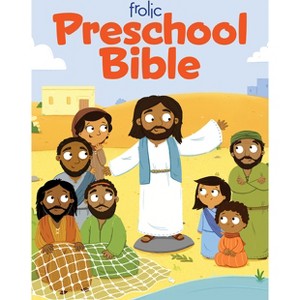 Frolic Preschool Bible - (Frolic First Faith) by  Lucy Bell (Hardcover) - 1 of 1