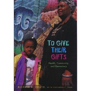 To Give Their Gifts - Large Print by  Richard a Couto (Paperback) - 1 of 1