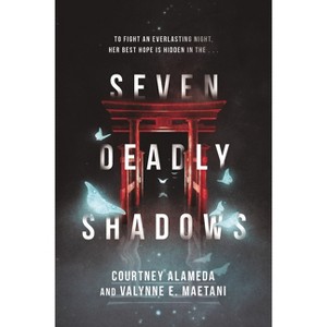 Seven Deadly Shadows - by  Courtney Alameda & Valynne E Maetani (Paperback) - 1 of 1