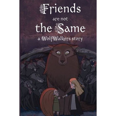 Friends are Not the Same - (Wolfwalker Readers) by  Calee M Lee (Paperback)