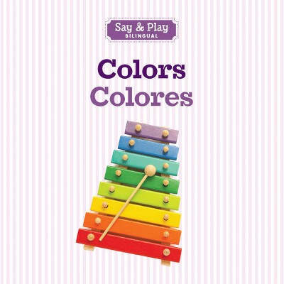 Colors/Colores - (Say & Play) by  Union Square & Co (Board Book)
