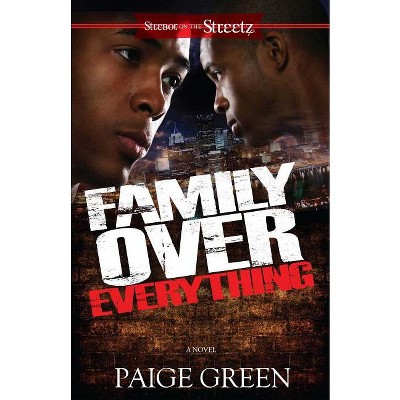 Family Over Everything - by  Paige Green (Paperback)