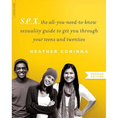 S.E.X. - 2nd Edition by  Heather Corinna (Paperback)