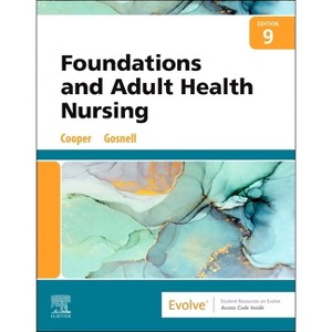 Foundations and Adult Health Nursing - 9th Edition by  Kim Cooper & Kelly Gosnell (Paperback) - 1 of 1