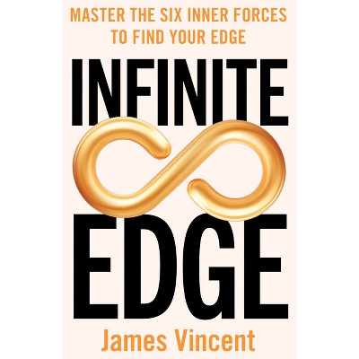 Infinite Edge - by  James Vincent (Hardcover)