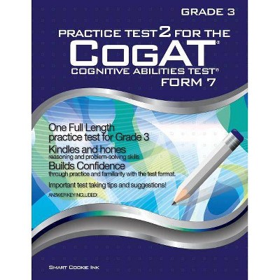 Practice Test 2 for the CogAT - Form 7 - Grade 3 (Level 9) - (Practice Test for the Cogat - Form 7 - Grade 3) by  Smart Cookie Ink (Paperback)