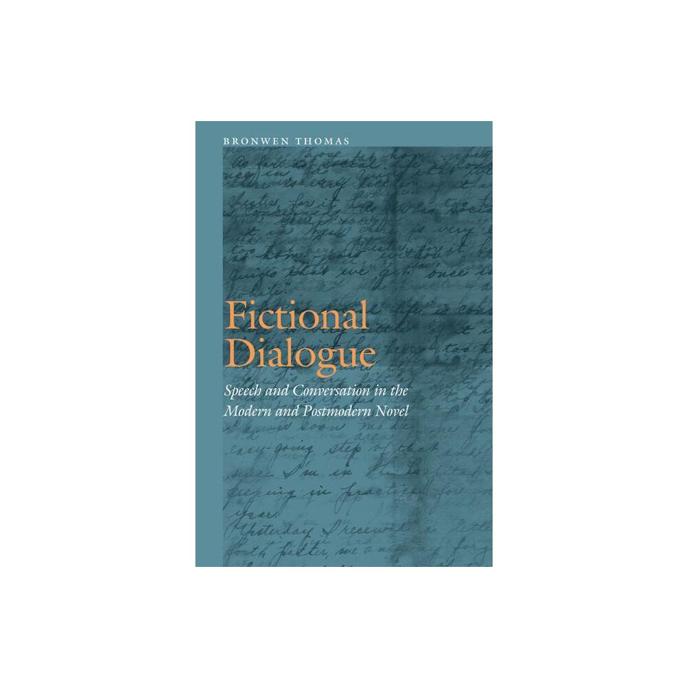 Fictional Dialogue - (Frontiers of Narrative) by Bronwen Thomas (Hardcover)