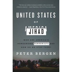 United States of Jihad - by  Peter L Bergen (Paperback) - 1 of 1