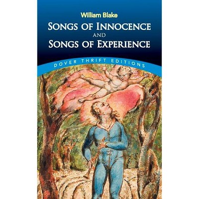 Songs of Innocence and Songs of Experience - (Dover Thrift Editions) by  William Blake (Paperback)