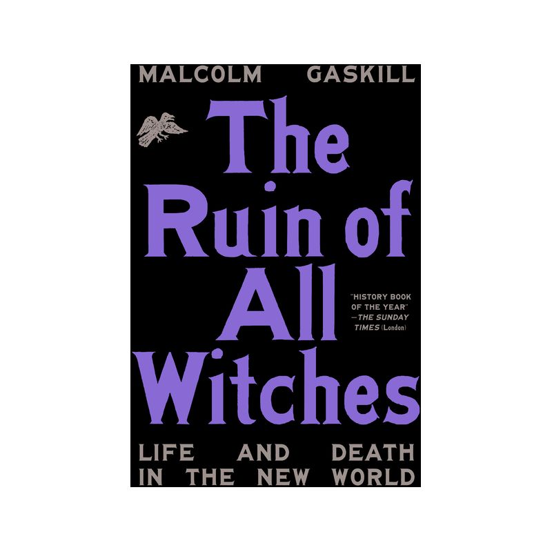 The Ruin of All Witches - by Malcolm Gaskill, 1 of 2