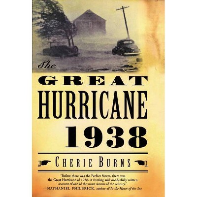 The Great Hurricane: 1938 - by  Cherie Burns (Paperback)