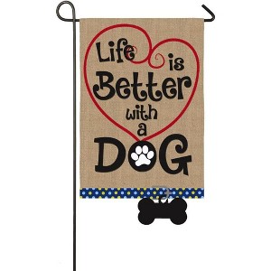 Evergreen Flag Life is Better with Dog Garden Burlap Flag - 1 of 4