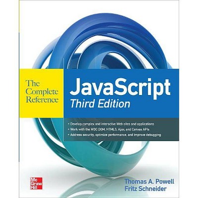 JavaScript the Complete Reference 3rd Edition - by  Fritz Schneider & Thomas Powell (Paperback)