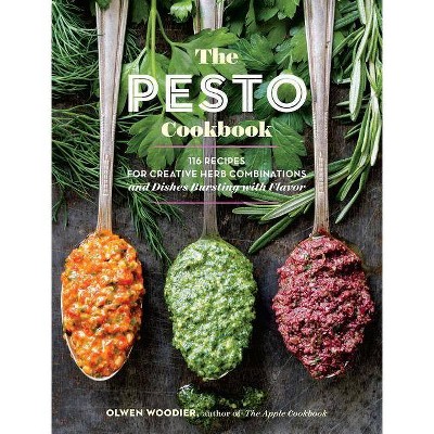 The Pesto Cookbook - by  Olwen Woodier (Paperback)