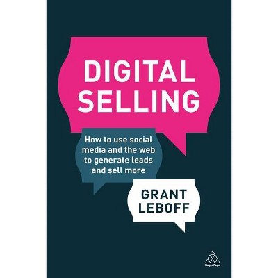 Digital Selling - by  Grant Leboff (Paperback)