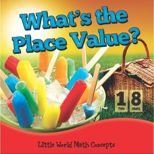What's the Place Value? - (Little World Math) by  Shirley Duke (Paperback) - 1 of 1