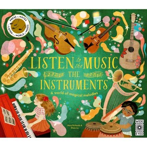 Listen to the Music: The Instruments - by  Mary Richards (Hardcover) - 1 of 1