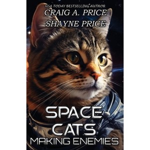 Space Cats - by  Craig A Price & Shayne Price (Paperback) - 1 of 1