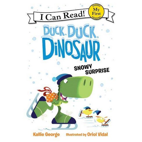 Duck, Duck, Dinosaur: Snowy Surprise - (My First I Can Read) by  Kallie George (Hardcover) - image 1 of 1