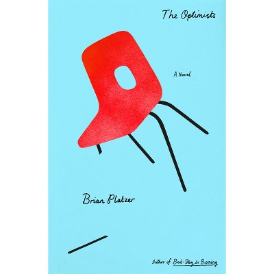 The Optimists - by  Brian Platzer (Hardcover)
