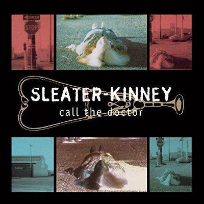 Sleater-Kinney - Call The Doctor (Includes Down (Vinyl)